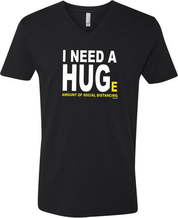 I Need A Huge Amount Of Social Distancing Adult V-Neck T-Shirt