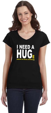 I Need A Huge Amount Of Social Distancing Ladies Fit V-Neck T-Shirt