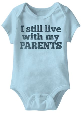 I Still Live With My Parents Funny Baby Romper Blue Infant Babies Creeper