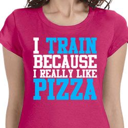 I Train For Pizza Ladies Fitness Shirts
