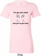 I've Got Your Back Ladies Longer Length Shirt