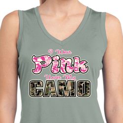I Wear Pink Under My Camo Ladies Moisture Wicking Shirt I Wear Pink Under My Camo Ladies Moisture Wicking Shirt