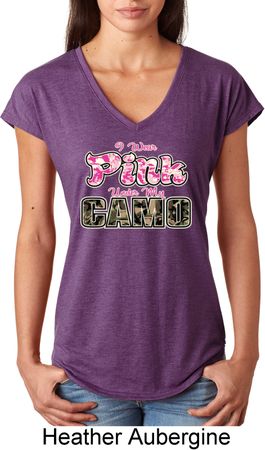 I Wear Pink Under My Camo Ladies Tri Blend V-Neck Shirt