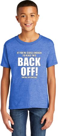 If You're Close Enough To Read This Back Off Kid's Soft Style T-Shirt