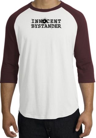 INNOCENT BYSTANDER BLACK Funny Adult Raglan T-shirt - White/Maroon