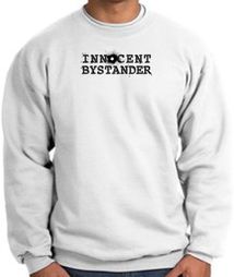 INNOCENT BYSTANDER BLACK Funny Adult Sweatshirt - White