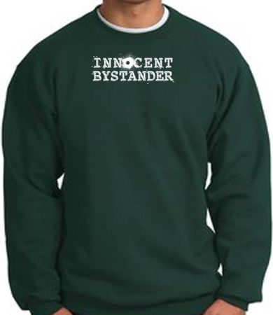 INNOCENT BYSTANDER WHITE Funny Adult Pullover Sweatshirt - Dark Green