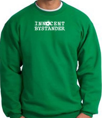 INNOCENT BYSTANDER WHITE Funny Adult Pullover Sweatshirt - Kelly Green