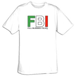 Italian T-shirts Full Blooded Italian FBI Adult Tee Shirt