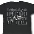 James Dean Shirt Die Today Adult Black Tee T-Shirt