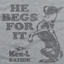Ken L Ration Beg For It Shirts