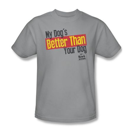 Ken L Ration Shirt Better Than Silver T-Shirt