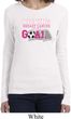 Kicking Breast Cancer is Our Goal Ladies Long Sleeve Shirt