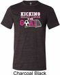 Kicking Breast Cancer is Our Goal Mens Tri Blend Crewneck Shirt