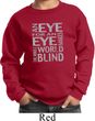 Kids An Eye for an Eye Youth Sweatshirt
