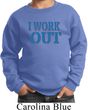 Kids Fitness Sweatshirt I Work Out Sweat Shirt