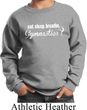Kids Gymnast Sweatshirt White Eat Sleep Breathe Gymnastics Sweat Shirt
