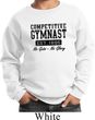 Kids Gymnastics Sweatshirt Competitive Gymnast Sweat Shirt