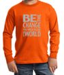 Kids Shirt Be The Change Long Sleeve Tee T-Shirt