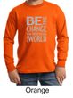 Kids Shirt Be The Change Long Sleeve Tee T-Shirt