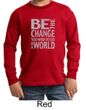 Kids Shirt Be The Change Long Sleeve Tee T-Shirt