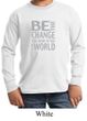Kids Shirt Be The Change Long Sleeve Tee T-Shirt