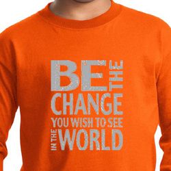 Kids Shirt Be The Change Long Sleeve Tee T-Shirt