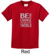 Kids Shirt Be The Change Tee T-Shirt