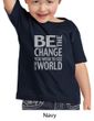 Kids Shirt Be The Change Toddler Tee T-Shirt