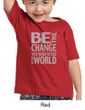 Kids Shirt Be The Change Toddler Tee T-Shirt