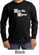 Kids Shirt Say My Name Long Sleeve Tee T-Shirt