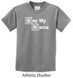 Kids Shirt Say My Name Tee T-Shirt