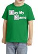 Kids Shirt Say My Name Toddler Tee T-Shirt