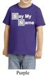 Kids Shirt Say My Name Toddler Tee T-Shirt