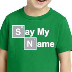 Kids Shirt Say My Name Toddler Tee T-Shirt