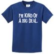 Kids Shirts Kind of a Big Deal White Print Tee T-Shirt