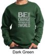 Kids Sweatshirt Be The Change Sweat Shirt
