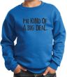 Kids Sweatshirt Kind of a Big Deal Black Print Sweat Shirt
