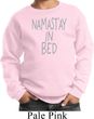 Kids Yoga Sweatshirt Namastay In Bed Sweat Shirt