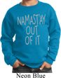 Kids Yoga Sweatshirt Namastay Out Of It Sweat Shirt