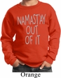 Kids Yoga Sweatshirt Namastay Out Of It Sweat Shirt