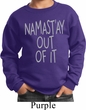 Kids Yoga Sweatshirt Namastay Out Of It Sweat Shirt