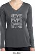 Ladies An Eye for an Eye Dry Wicking Long Sleeve