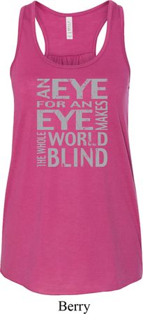 Ladies An Eye for an Eye Flowy Racerback