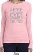 Ladies An Eye for an Eye Long Sleeve