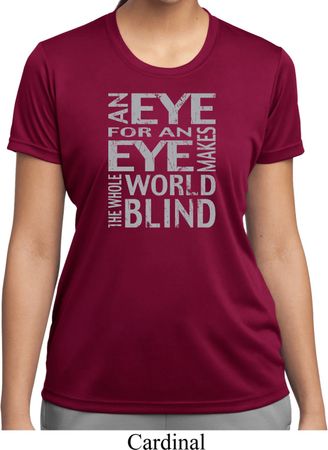Ladies An Eye for an Eye Moisture Wicking T-Shirt