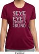 Ladies An Eye for an Eye Moisture Wicking T-Shirt