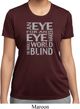 Ladies An Eye for an Eye Moisture Wicking T-Shirt