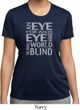 Ladies An Eye for an Eye Moisture Wicking T-Shirt