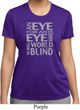 Ladies An Eye for an Eye Moisture Wicking T-Shirt